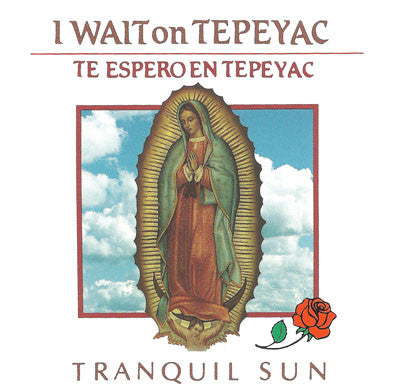 I Wait on Tepeyac